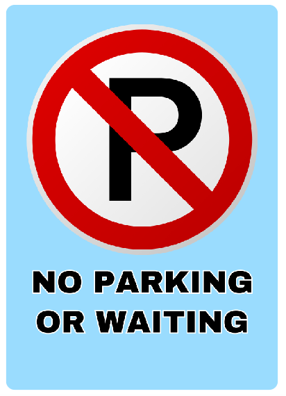 !!NEW!! No Parking Or Waiting Sign