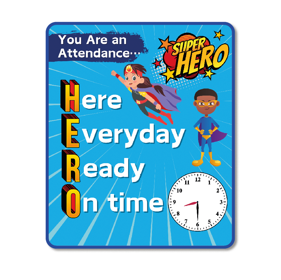 Be an Attendance H.E.R.O Sign